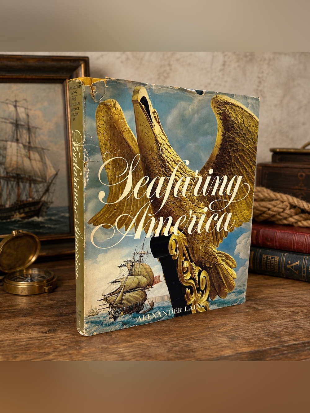 American Heritage History of Seafaring America 1974 1st Ed Alexander Laing